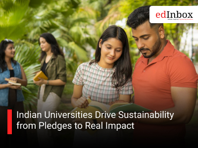 Indian Universities Drive Sustainability from Pledges to Real Impact