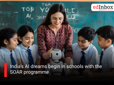India's AI dreams begin in schools with the SOAR programme