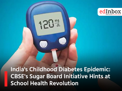 India's Childhood Diabetes Epidemic: CBSE's Sugar Board Initiative Hints at School Health Revolution