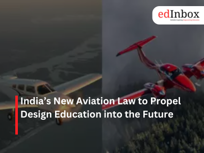 India’s New Aviation Law to Propel Design Education into the Future