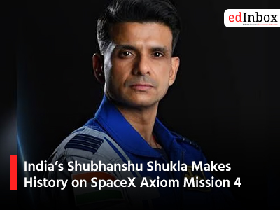 India’s Shubhanshu Shukla Makes History on SpaceX Axiom Mission 4