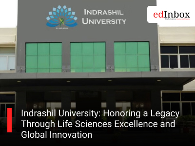 Indrashil University: Honoring a Legacy Through Life Sciences Excellence and Global Innovation