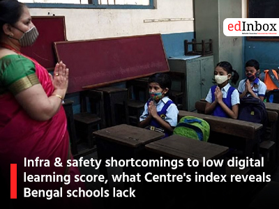 Infra & safety shortcomings to low digital learning score, what Centre's index reveals Bengal schools lack