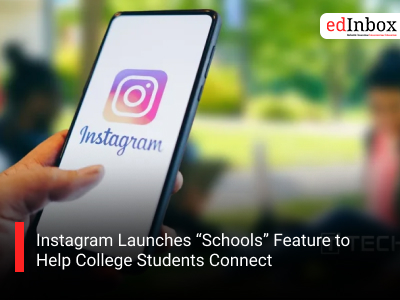 Instagram Launches “Schools” Feature to Help College Students Connect