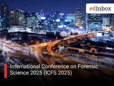 International Conference on Forensic Science 2025 (ICFS 2025)