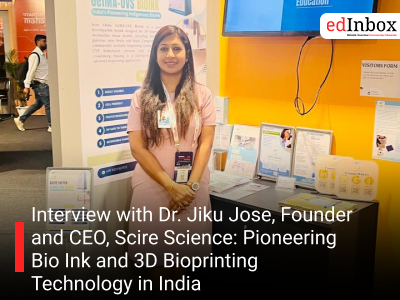 Interview with Dr. Jiku Jose, Founder and CEO, Scire Science: Pioneering Bio Ink and 3D Bioprinting Technology in India