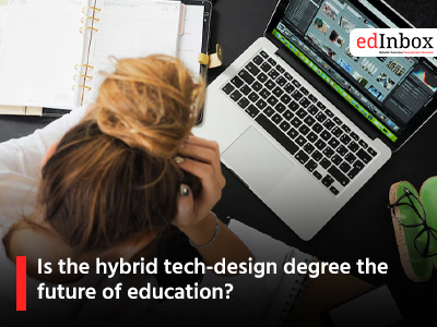 Is the hybrid tech-design degree the future of education?