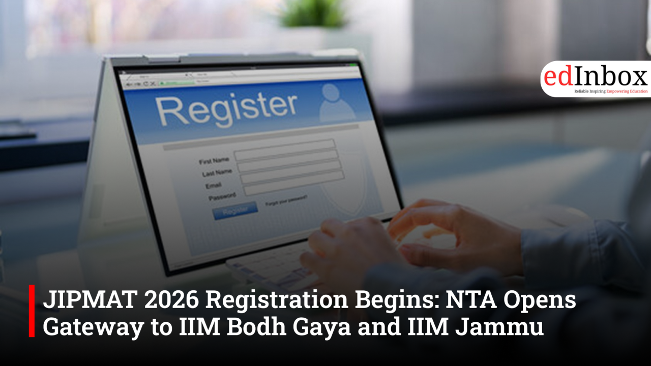 JIPMAT 2026 Registration Begins: NTA Opens Gateway to IIM Bodh Gaya and IIM Jammu