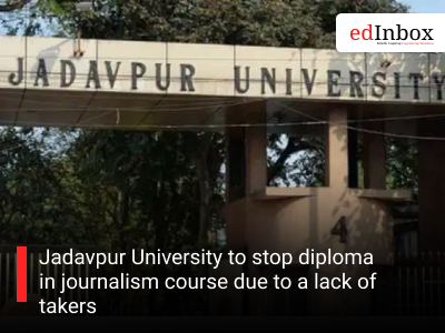 Jadavpur University to stop diploma in journalism course due to a lack of takers