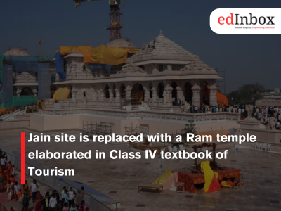 Jain site is replaced with a Ram temple elaborated in Class IV textbook of Tourism