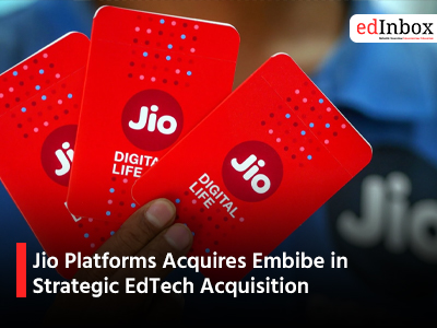 Jio Platforms Acquires Embibe in Strategic EdTech Acquisition