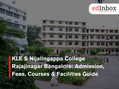 KLE S Nijalingappa College Rajajinagar Bangalore: Admission, Fees, Courses & Facilities Guide