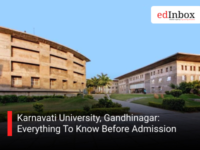 Karnavati University, Gandhinagar: Everything To Know Before Admission