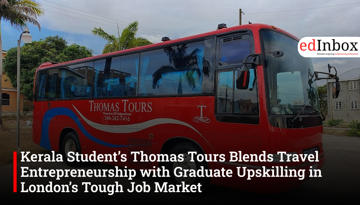 Kerala Student’s Thomas Tours Blends Travel Entrepreneurship with Graduate Upskilling in London’s Tough Job Market