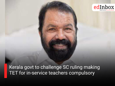 Kerala govt to challenge SC ruling making TET for in-service teachers compulsory
