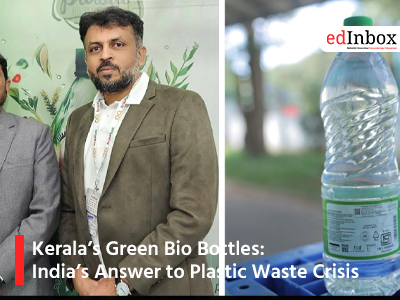 Kerala’s Green Bio Bottles: India’s Answer to Plastic Waste Crisis