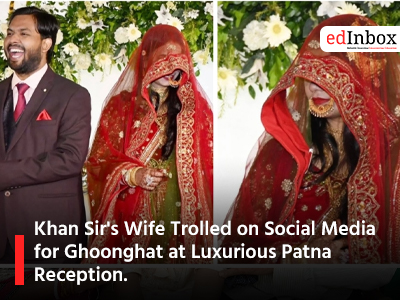 Khan Sir's Wife Trolled on Social Media for Ghoonghat at Luxurious Patna Reception.