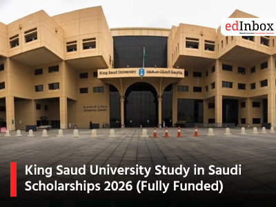 King Saud University Study in Saudi Scholarships 2026 (Fully Funded)