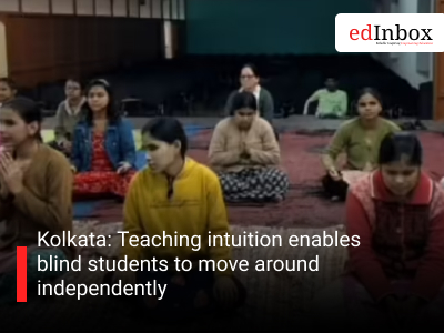 Kolkata: Teaching intuition enables blind students to move around independently