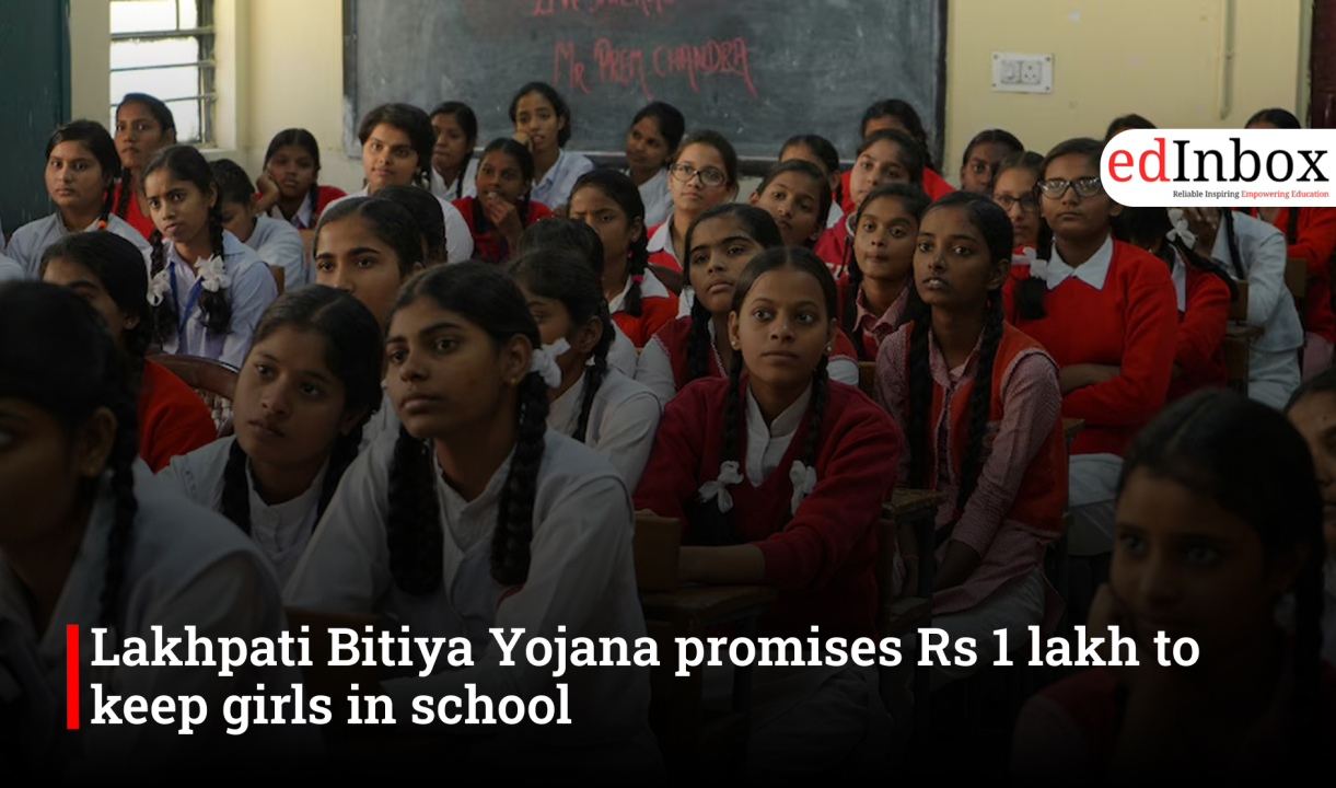 Lakhpati Bitiya Yojana promises Rs 1 lakh to keep girls in school