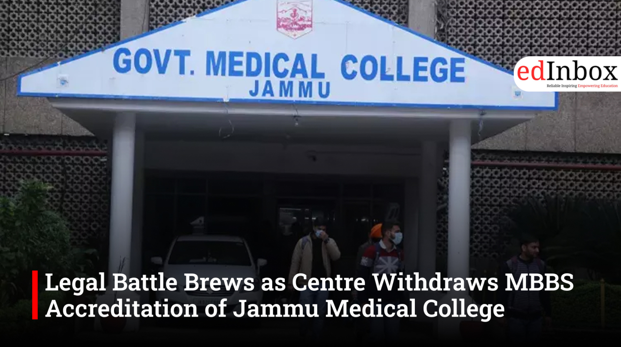 Legal Battle Brews as Centre Withdraws MBBS Accreditation of Jammu Medical College