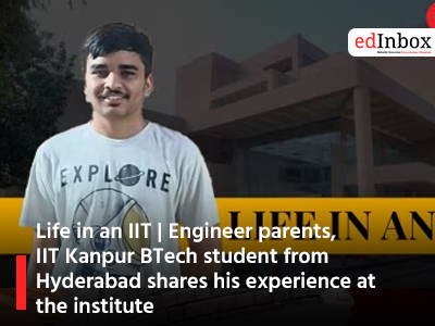 Life in an IIT | Engineer parents, IIT Kanpur BTech student from Hyderabad shares his experience at the institute