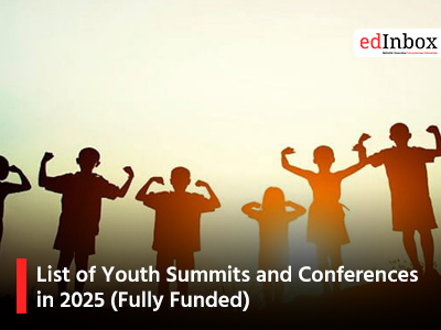 List of Youth Summits and Conferences in 2025 (Fully Funded)