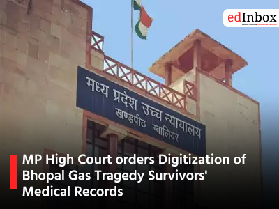 MP High Court orders Digitization of Bhopal Gas Tragedy Survivors Medical Records