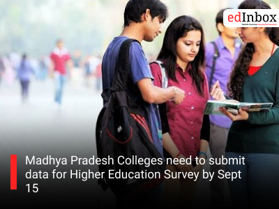 Madhya Pradesh Colleges need to submit data for Higher Education Survey by Sept 15