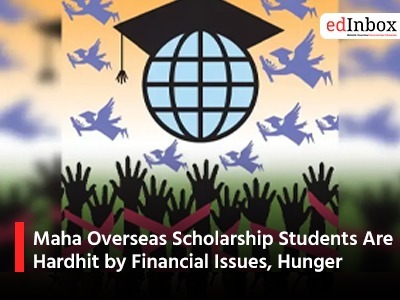 Maha Overseas Scholarship Students Are Hardhit by Financial Issues, Hunger