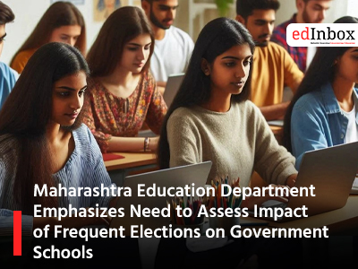 Maharashtra Education Department Emphasizes Need to Assess Impact of Frequent Elections on Government Schools