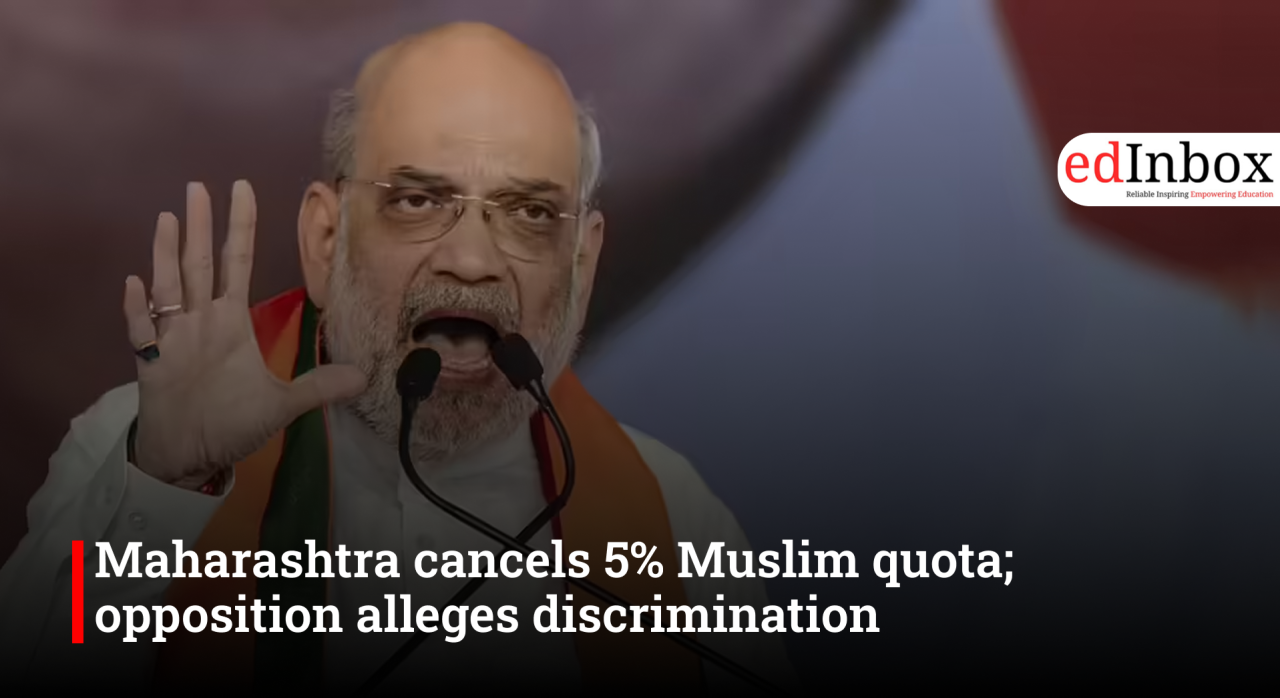 Maharashtra cancels 5% Muslim quota; opposition alleges discrimination
