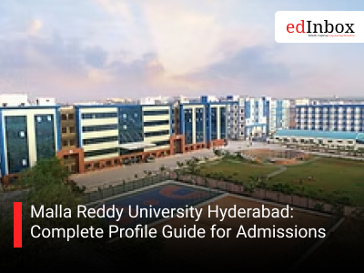 Malla Reddy University Hyderabad: Complete Profile Guide for Admissions
