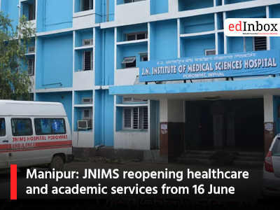 Manipur: JNIMS reopening healthcare and academic services from 16 June