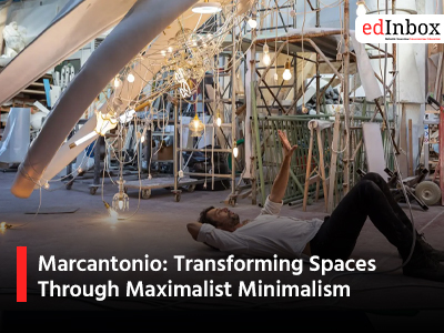 Marcantonio: Transforming Spaces Through Maximalist Minimalism