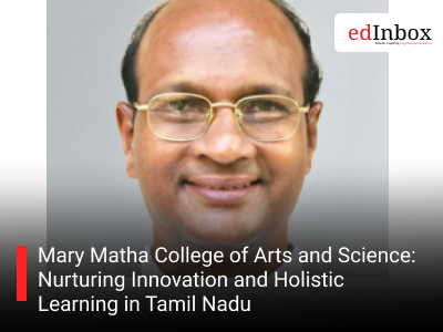 Mary Matha College of Arts and Science: Nurturing Innovation and Holistic Learning in Tamil Nadu