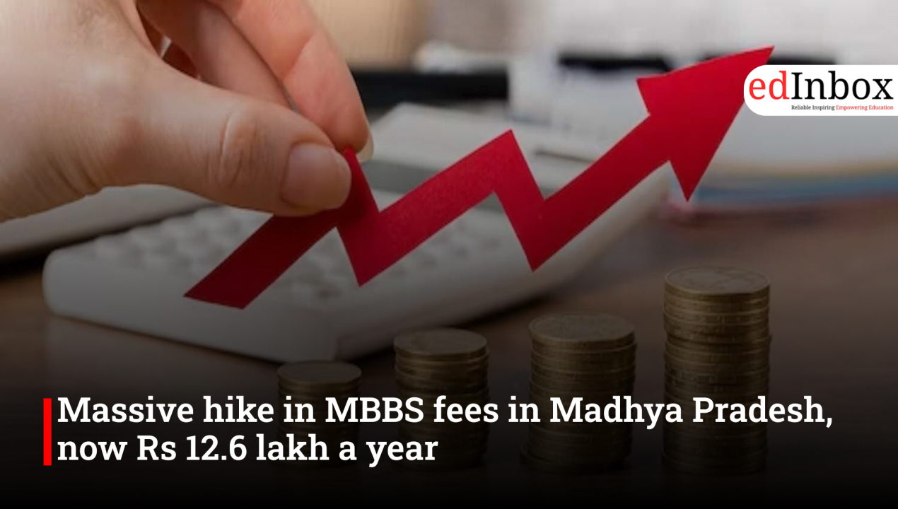Massive hike in MBBS fees in Madhya Pradesh, now Rs 12.6 lakh a year