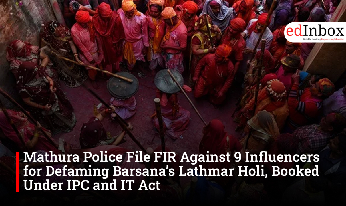 Mathura Police File FIR Against 9 Influencers for Defaming Barsana’s Lathmar Holi, Booked Under IPC and IT Act
