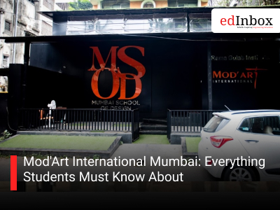 Mod'Art International Mumbai: Everything Students Must Know About