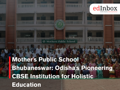 Mother's Public School Bhubaneswar: Odisha's Pioneering CBSE Institution for Holistic Education