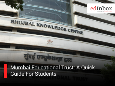 Mumbai Educational Trust: A Quick Guide For Students
