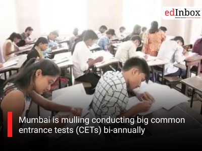 Mumbai is mulling conducting big common entrance tests (CETs) bi-annually
