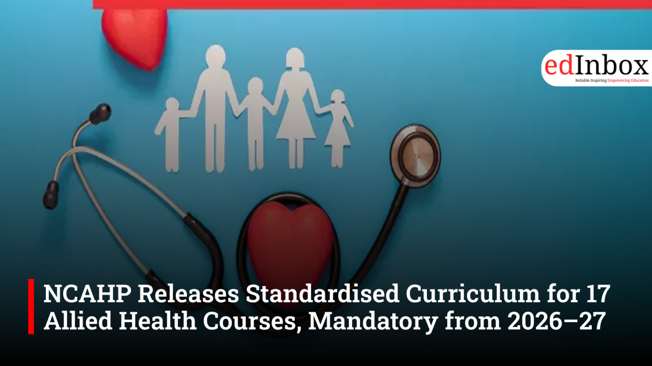 NCAHP Releases Standardised Curriculum for 17 Allied Health Courses, Mandatory from 2026–27