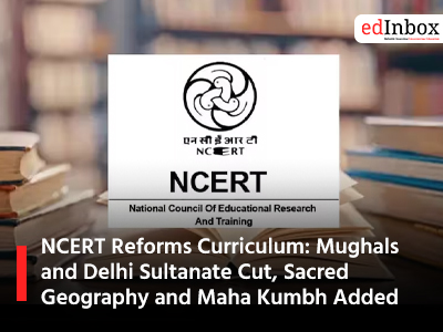 NCERT Reforms Curriculum: Mughals and Delhi Sultanate Cut, Sacred Geography and Maha Kumbh Added