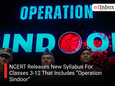 NCERT Releases New Syllabus For Classes 3-12 That Includes “Operation Sindoor”