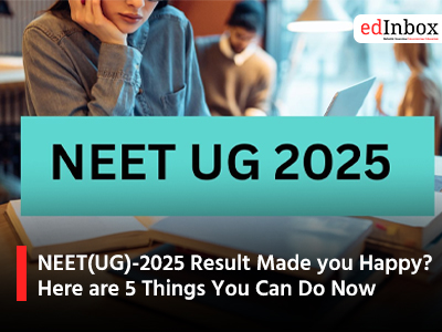 NEET(UG)-2025 Result Made you Happy? Here are 5 Things You Can Do Now