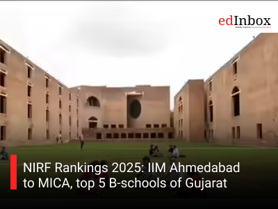 NIRF Rankings 2025: IIM Ahmedabad to MICA, top 5 B-schools of Gujarat