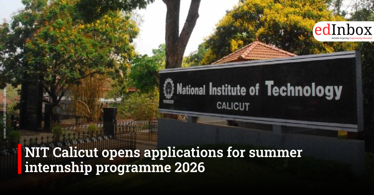 NIT Calicut opens applications for summer internship programme 2026 