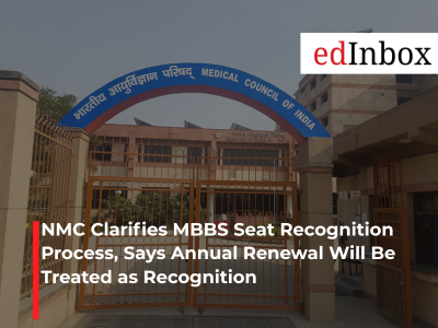 NMC Clarifies MBBS Seat Recognition Process, Says Annual Renewal Will Be Treated as Recognition