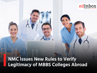 NMC Issues New Rules to Verify Legitimacy of MBBS Colleges Abroad